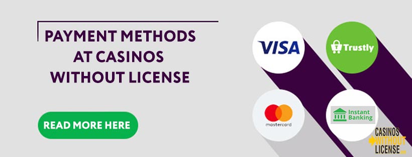 Payment Methods at Casinos Without a License