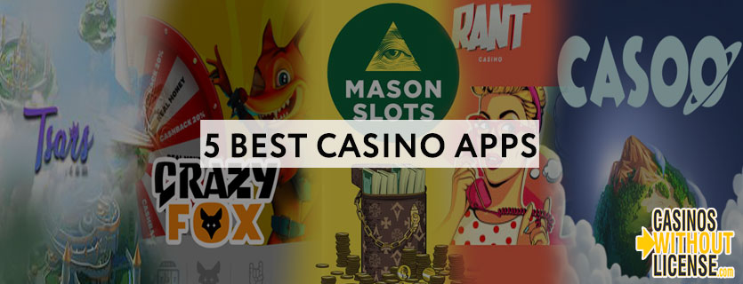 5 best casino apps without license