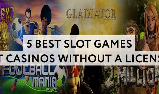 5-best-slot-games-at-Casinos-without-a-license