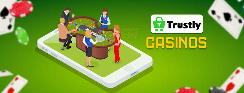 Trustly-Online-Casinos