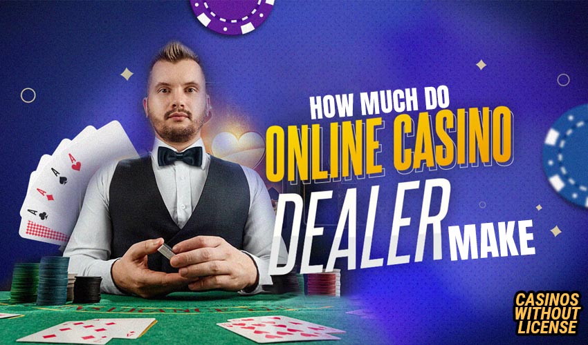 how much do online casino dealers make